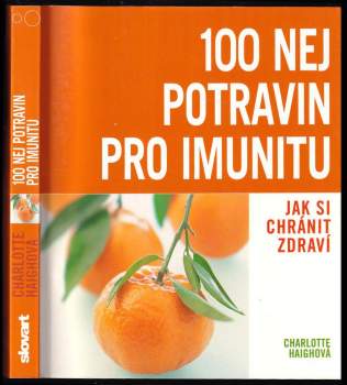 Charlotte Haigh: 100 nej potravin pro imunitu