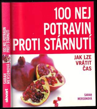 Sarah Merson: 100 nej potravin proti stárnutí