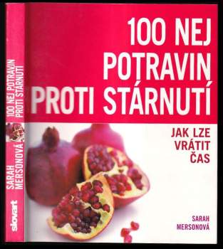 Sarah Merson: 100 nej potravin proti stárnutí