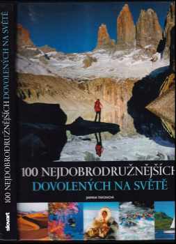 Jasmina Trifoni: 100 nejdobrodružnějších dovolených na světě