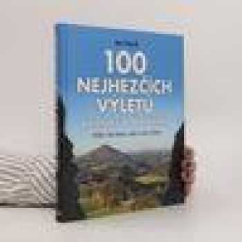 100 nejhezčích výletů po Česku a Slovensku