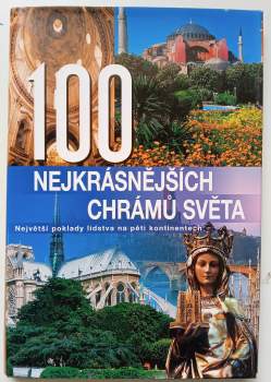 Anne Benthues: 100 nejkrásnějších chrámů světa