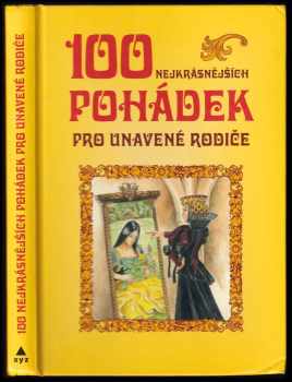 100 nejkrásnějších pohádek pro unavené rodiče