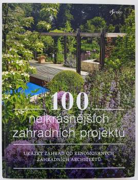 100 nejkrásnějších zahradních projektů