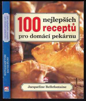 100 nejlepších receptů pro domácí pekárnu