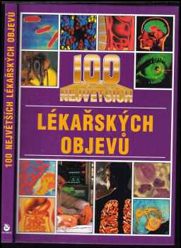 Angela Royston: 100 největších lékařských objevů