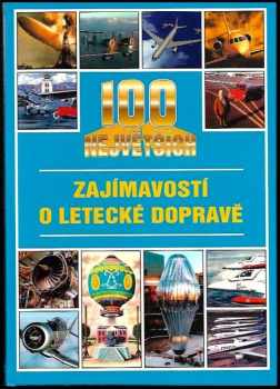 100 největších zajímavostí o letecké dopravě