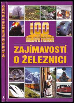 100 největších zajímavostí o železnici