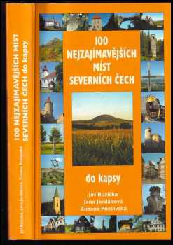 Jiří Růžička: 100 nejzajímavějších míst severních Čech do kapsy