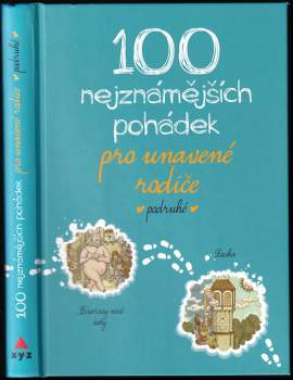 100 nejznámějších pohádek pro unavené rodiče - podruhé