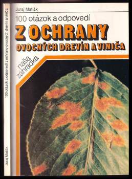 100 otázok a odpovedí z ochrany ovocných drevín a viniča