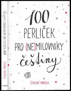 100 perliček pro (ne)milovníky češtiny