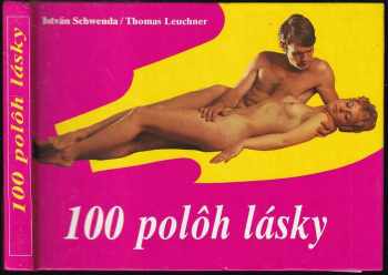 István Schwenda: 100 polôh lásky