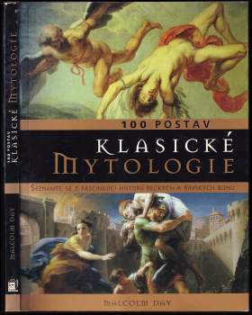 100 postav klasické mytologie : seznamte se s fascinující historií řeckých a římských bohů