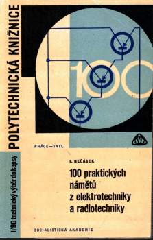 100 praktických námětů z elektrotechniky a radiotechniky
