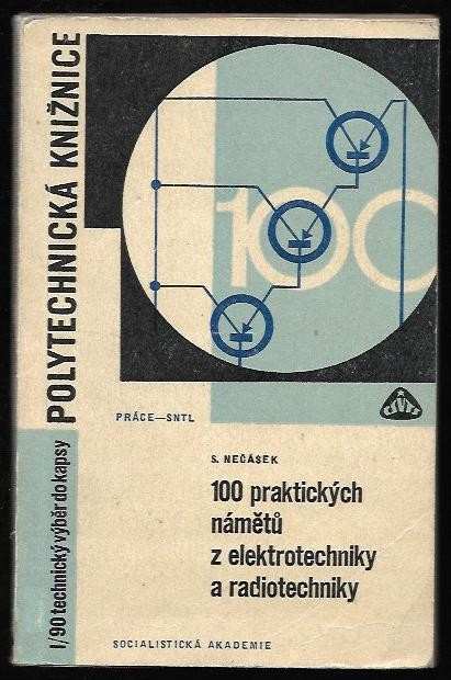 100 praktických námětů z elektrotechniky a radiotechniky