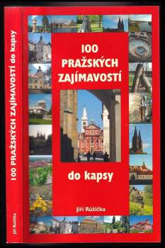 100 pražských zajímavostí