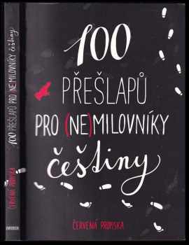 100 přešlapů pro (ne)milovníky češtiny - Karla Tchawou Tchuisseu, Sabina Straková (2021, Euromedia Group) - ID: 676077