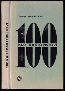 Karel Musil: 100 rad traktoristovi