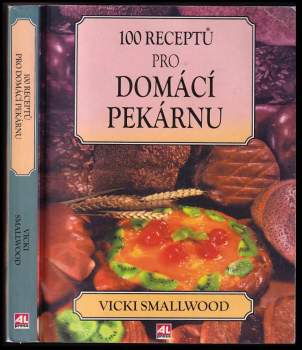 100 receptů pro domácí pekárnu