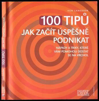 Ken Langdon: 100 tipů jak začít úspěšně podnikat