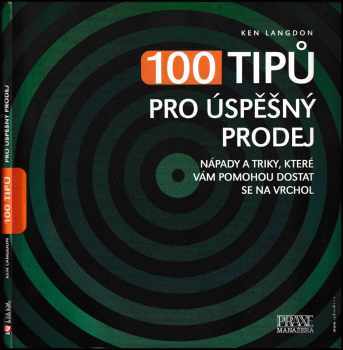 Ken Langdon: 100 tipů pro úspěšný prodej