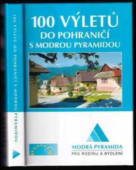 Jiří Valín: 100 výletů do pohraničí s Modrou pyramidou