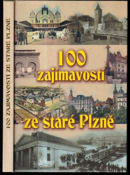 100 zajímavostí ze staré Plzně