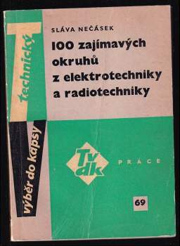 100 zajímavých okruhů z elektrotechniky a radiotechniky