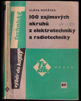 100 zajímavých okruhů z elektrotechniky a radiotechniky