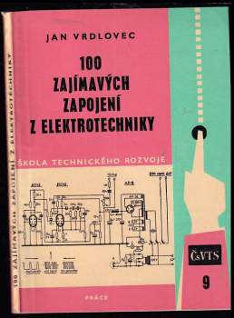 Jan Vrdlovec: 100 zajímavých zapojení z elektrotechniky