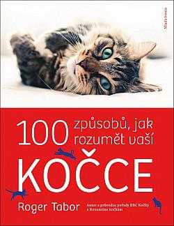 Roger K Tabor: 100 způsobů, jak rozumět vaší kočce