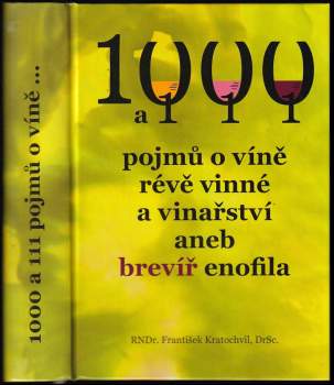 1000 a 111 pojmů o víně, révě vinné a vinařství, aneb, Brevíř enofila