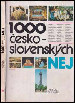 1000 česko - slovenských nej : pro čtenáře od 11 let - Ladislav Kochánek (1988, Albatros) - ID: 450363