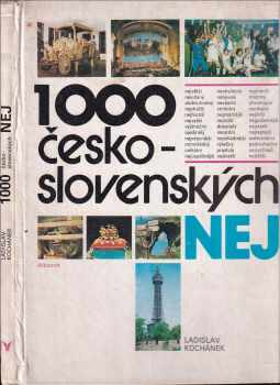 1000 česko - slovenských nej : pro čtenáře od 11 let - Ladislav Kochánek (1988, Albatros) - ID: 508714