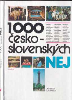 1000 československých nej : pro čtenáře od 11 let - Ladislav Kochánek (1988, Albatros) - ID: 476575
