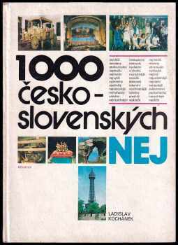 1000 československých nej : pro čtenáře od 11 let - Ladislav Kochánek (1988, Albatros) - ID: 752423