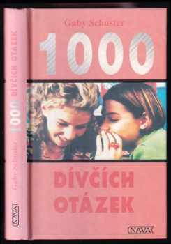 Gaby Schuster: 1000 dívčích otázek