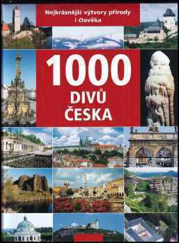 Petr David: 1000 divů Česka : nejkrásnější výtvory přírody i člověka