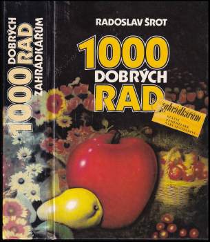 1000 dobrých rad zahrádkářům