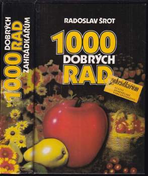 1000 dobrých rad zahrádkářům