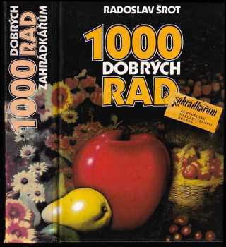 1000 dobrých rad zahrádkářům