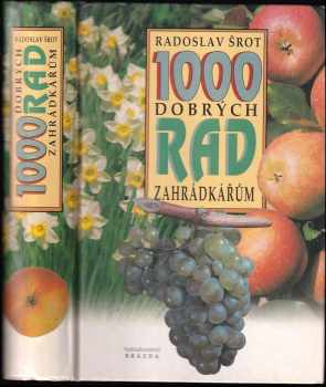 1000 dobrých rad zahrádkářům