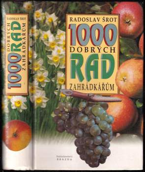 Radoslav Šrot: 1000 dobrých rad zahrádkářům