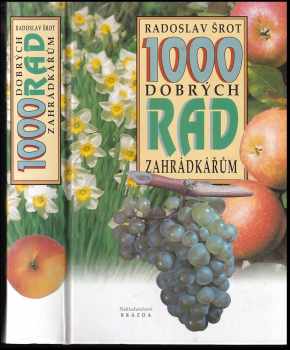 1000 dobrých rad zahrádkářům