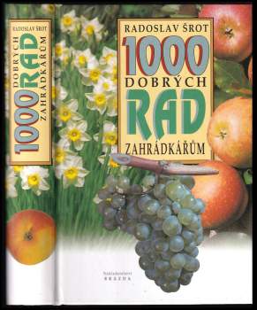 Radoslav Šrot: 1000 dobrých rad zahrádkářům