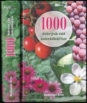 Radoslav Šrot: 1000 dobrých rad zahrádkářům