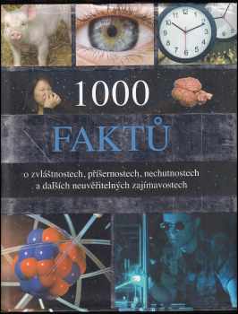 John Guest: 1000 faktů o zvláštnostech, příšernostech, nechutnostech a dalších neuvěřitelných zajímavostech