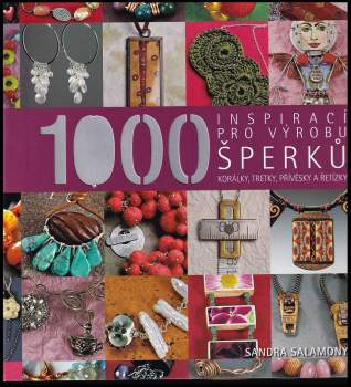Sandra Salamony: 1000 inspirací pro výrobu šperků