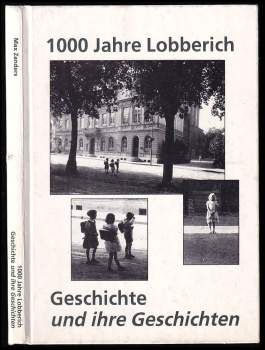 1000 Jahre Lobberich - Geschichte und ihre Geschichten - Ein Leseheft für Schulen und Familien,